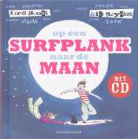 Op Een Surfplank Naar De Maan + Cd