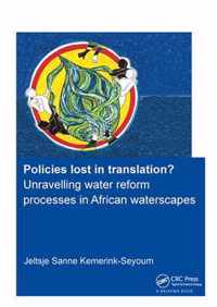 Policies lost in translation? Unravelling water reform processes in African waterscapes