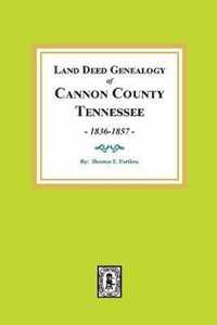 Land Deed Genealogy of Cannon County, Tennessee, 1836-1857.