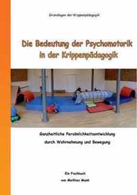 Die Bedeutung der Psychomotorik in der Krippenpadagogik