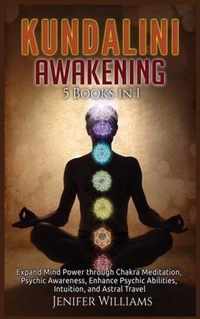 Kundalini Awakening: 5 Books in 1