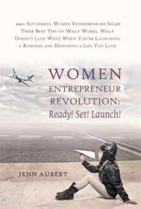 Women Entrepreneur Revolution: Ready! Set! Launch!