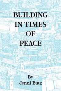 Building in Times of Peace