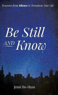 Be Still and Know