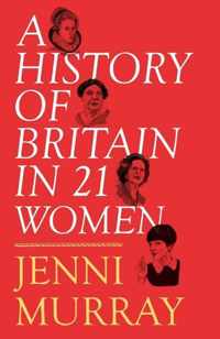 A History of Britain in 21 Women