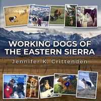 Working Dogs of the Eastern Sierra