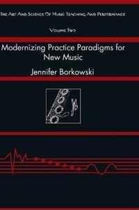 Modernizing Practice Paradigms for New Music