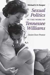 Sexual Politics in the Work of Tennessee Williams