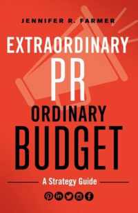 Extraordinary PR, Ordinary Budget