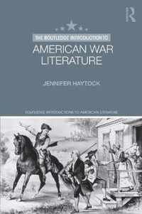 The Routledge Introduction to American War Literature