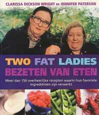 Two fat ladies - Bezeten van eten