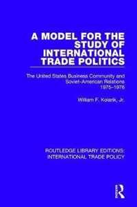 A Model for the Study of International Trade Politics