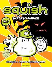 Squish 1 -   Superslijmdier