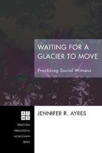 Waiting for a Glacier to Move