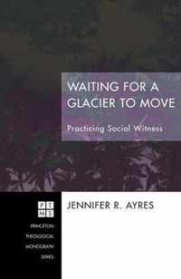 Waiting for a Glacier to Move