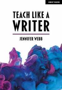 Teach Like A Writer