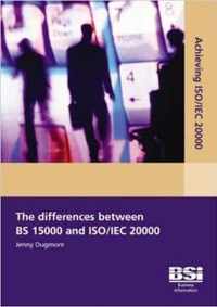 Achieving ISO/IEC 20000 - The Differences Between BS 15000 and ISO/IEC 20000