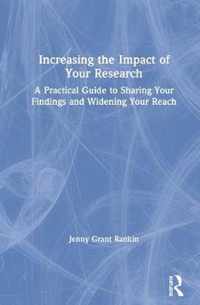 Increasing the Impact of Your Research