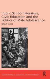 Public School Literature, Civic Education and the Politics of Male Adolescence