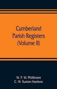 Cumberland parish registers (Volume II)