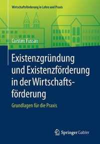 Existenzgruendung und Existenzfoerderung in der Wirtschaftsfoerderung