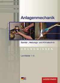 Anlagenmechanik für Sanitär-, Heizungs- und Klimatechnik. Schülerbuch. Grundwissen