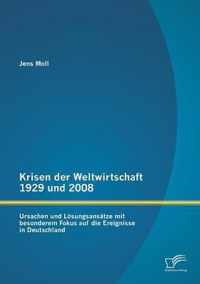 Krisen der Weltwirtschaft 1929 und 2008