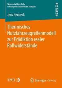 Thermisches Nutzfahrzeugreifenmodell zur Praediktion realer Rollwiderstaende