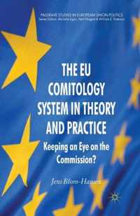 The EU Comitology System in Theory and Practice