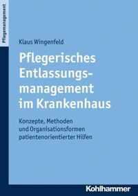 Pflegerisches Entlassungsmanagement Im Krankenhaus