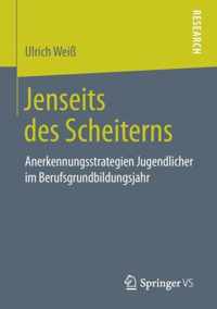 Jenseits Des Scheiterns: Anerkennungsstrategien Jugendlicher Im Berufsgrundbildungsjahr