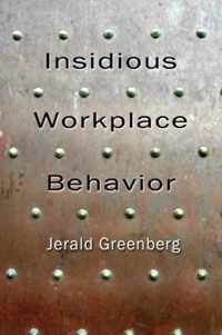 Insidious Workplace Behavior