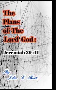 The Plans of The Lord God: Jeremiah 29