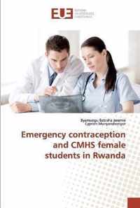 Emergency contraception and CMHS female students in Rwanda