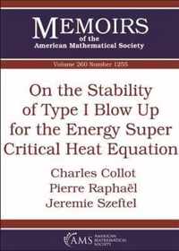 On the Stability of Type I Blow Up for the Energy Super Critical Heat Equation