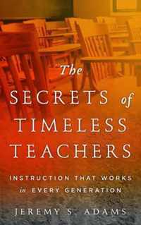 The Secrets of Timeless Teachers