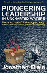 Pioneering Leadership in Uncharted Waters