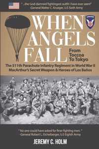 When Angels Fall: From Toccoa to Tokyo