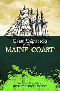 Great Shipwrecks of the Maine Coast