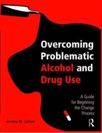 Overcoming Problematic Alcohol and Drug Use