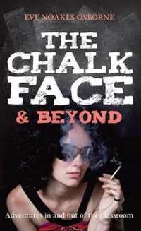 The Chalkface & Beyond