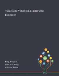 Values and Valuing in Mathematics Education