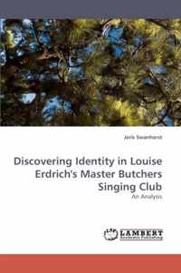 Discovering Identity in Louise Erdrich's Master Butchers Singing Club