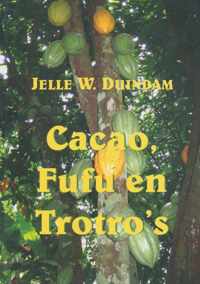 Cacao, Fufu En Trotro's