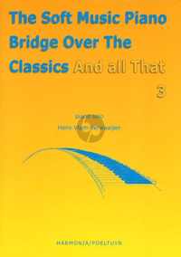 The Soft Music Piano Bridge Over The Classics And All That 3