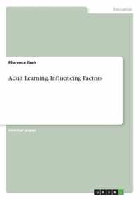 Adult Learning. Influencing Factors