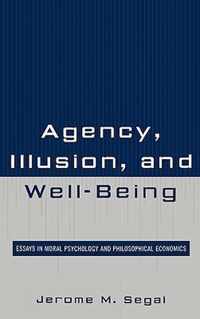 Agency, Illusion, and Well-Being