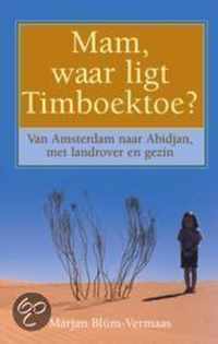 Mam Waar Ligt Timboektoe