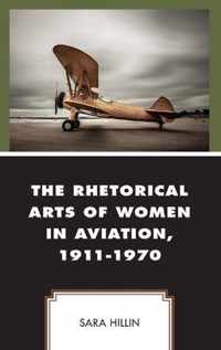 The Rhetorical Arts of Women in Aviation, 1911-1970