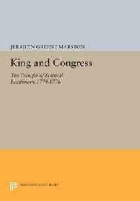 King and Congress - The Transfer of Political Legitimacy, 1774-1776